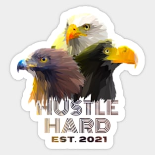 Hustle Hard 2021 Sticker